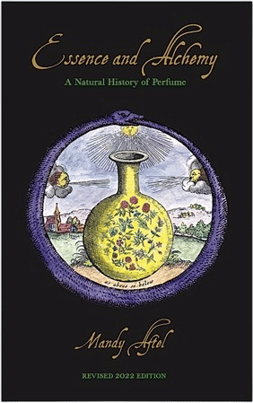 Essence & Alchemy: A Natural History of Perfume (Mandy Aftel)