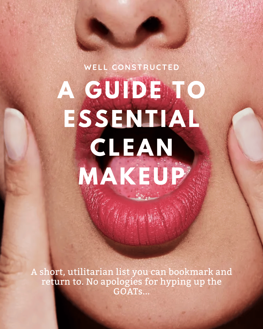 A Well Constructed Guide: Clean Makeup