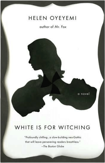 White is for Witching (Helen Oyeyemi)