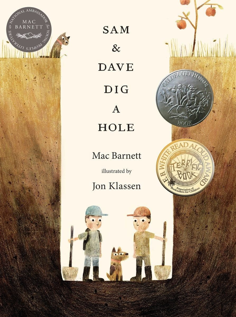 Sam and Dave Dig a Hole (Mac Barnett)
