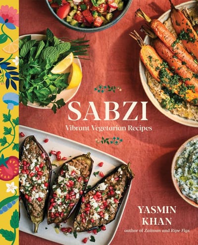 Sabzi: Vibrant Vegetarian Recipes from the Middle East and Beyond