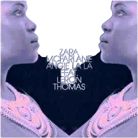 “Angie La La”, by Zara McFarlane