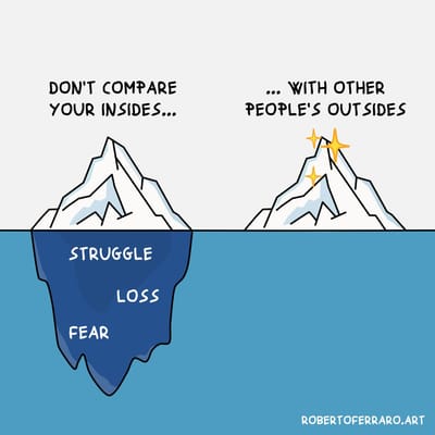 Don't Compare Your Insides with Someone Else's Outsides