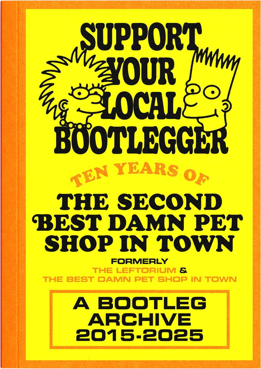 Support Your Local Bootlegger: Ten Years of The Best Damn Pet Shop In Town