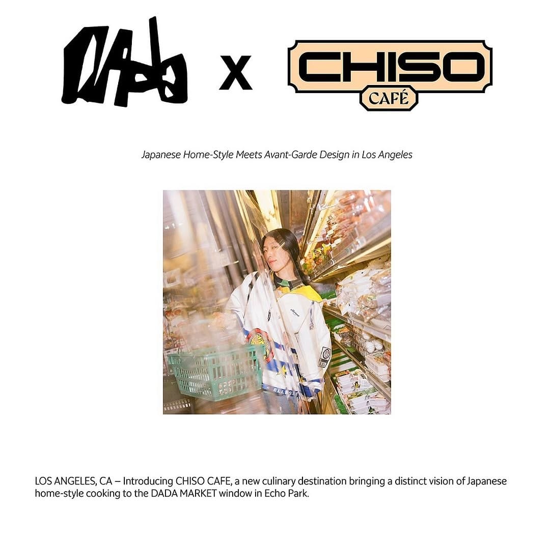 DADA x Chiso Cafe - LA Residency