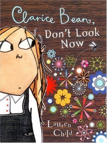 Clarice Bean, don’t look now by Lauren Child