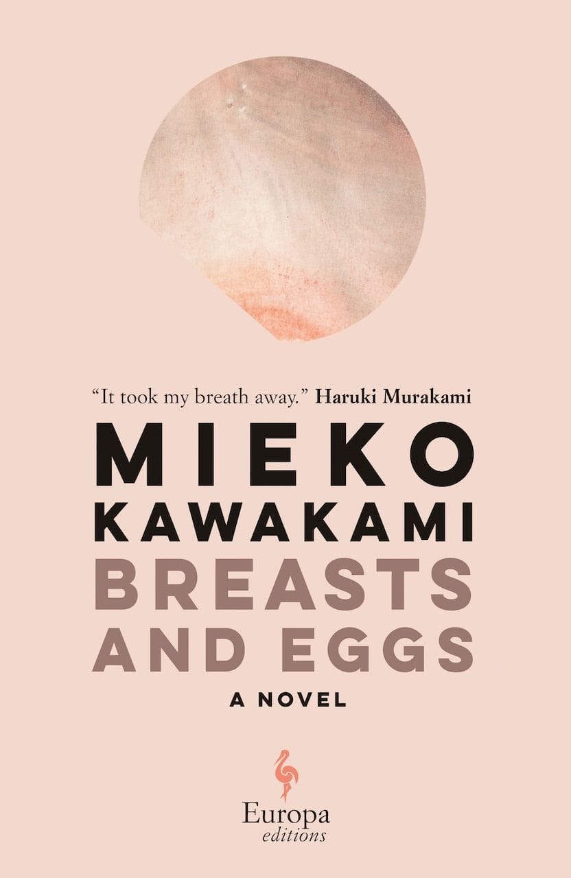 Breasts and Eggs: A Novel by Mieko Kawakami, (Hardcover) | Indigo
