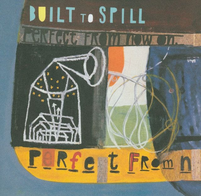 Built To Spill, Perfect from Now On
