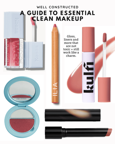 A Well Constructed Guide: Clean Makeup