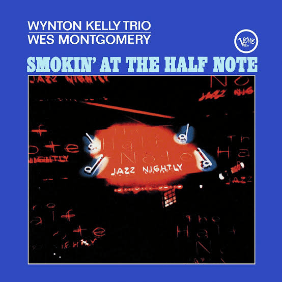 Wynton Kelly Trio & Wes Montgomery - Smokin' at the Half Note