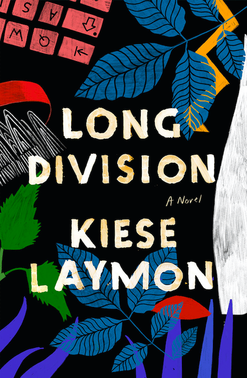 Long Division by Kiese Laymon