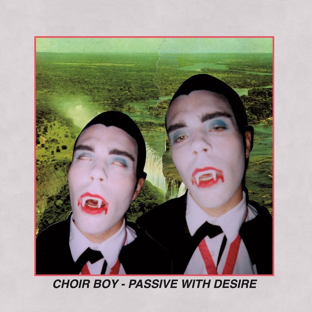 "Passive With Desire" - Choir Boy