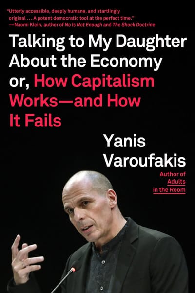 Talking to My Daughter About the Economy: Or, How Capitalism Works—and How It Fails