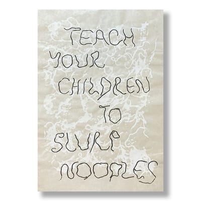 Teach Your Children To Slurp Noodles