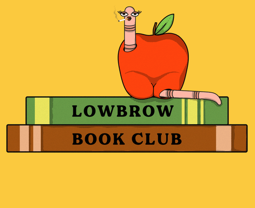 Lowbrow Book Club Reads