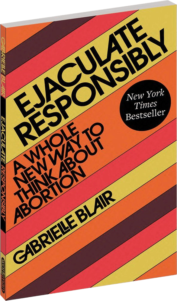 Ejaculate Responsibly