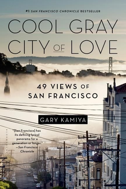 Cool Gray City of Love by Gary Kamiya