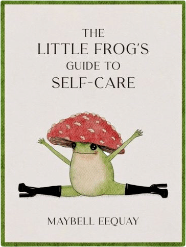 The Little Frog’s Guide to Self Care