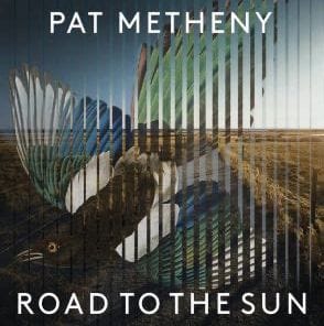Road to the Sun - Pat Metheney and the the LA Guitar Quartet