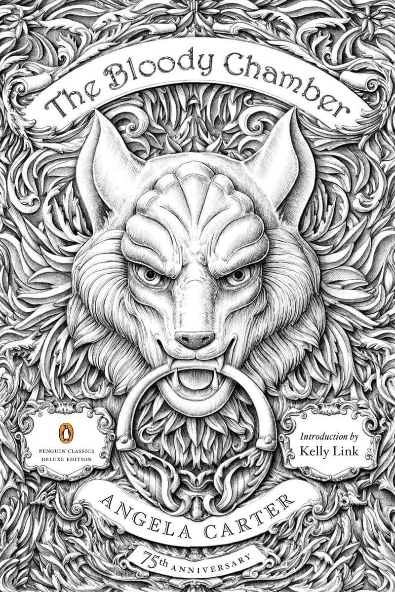 The Bloody Chamber: And Other Stories: 75th-Anniversary Edition (Penguin Classics Deluxe Edition): Carter, Angela, Link, Kelly: 9780143107613: Amazon.com: Books