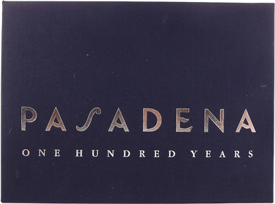 Pasadena: One Hundred Years