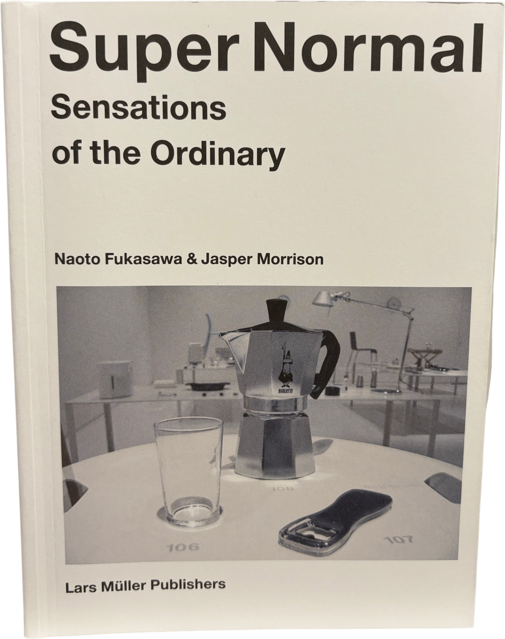 Super Normal, Sensations of the Ordinary