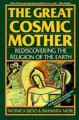 The Great Cosmic Mother by Monica Sjöö & Barbara Mor