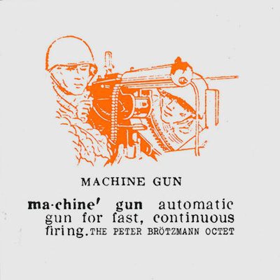 Peter Brötzmann Octet - Machine Gun