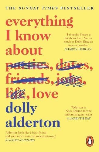 Everything I Know About Love by Dolly Alderton