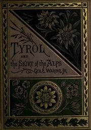Tyrol and the skirt of the Alps (George Edwin Waring)