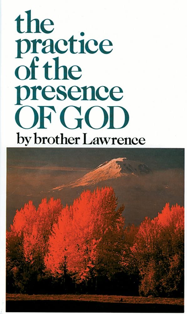 Practice of the Presence of God (Brother Lawrence)