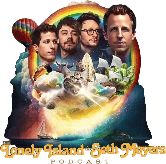 The Lonely Island and Seth Meyers Podcast