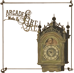 Wake Up by Arcade Fire (2005)