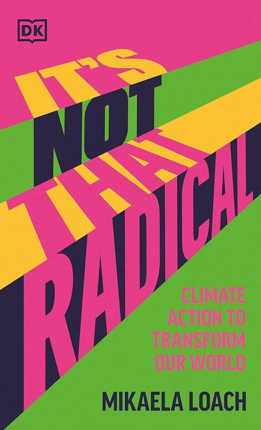 It’s Not That Radical by Mikaela Loach