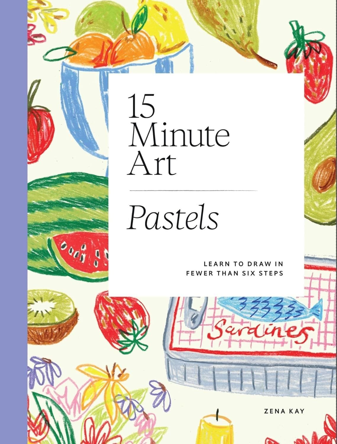15 Minute Art Pastels by Zena Kay