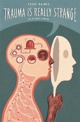 Trauma Is Really Strange (Steve Haines)