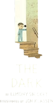 The Dark (Lemony Snicket)