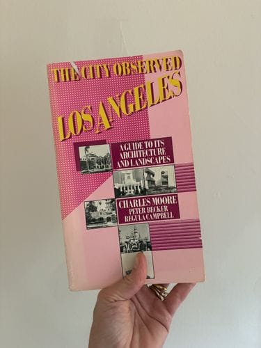 The City Observed: Los Angeles — Charles Moore