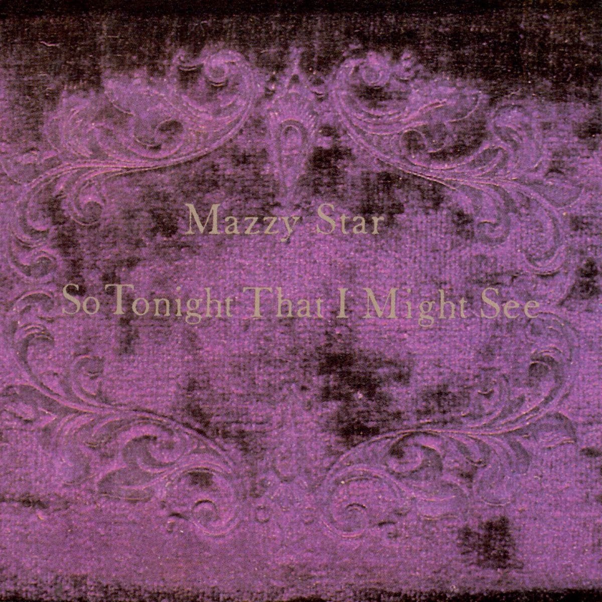 So Tonight That I Might See / Mazzy Star (1993)