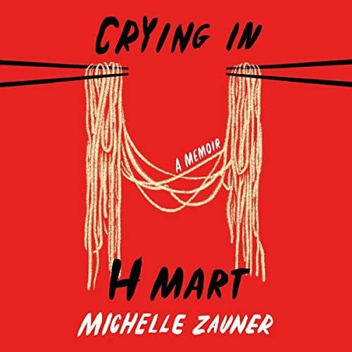Crying in H Mart (Michelle Zauner)