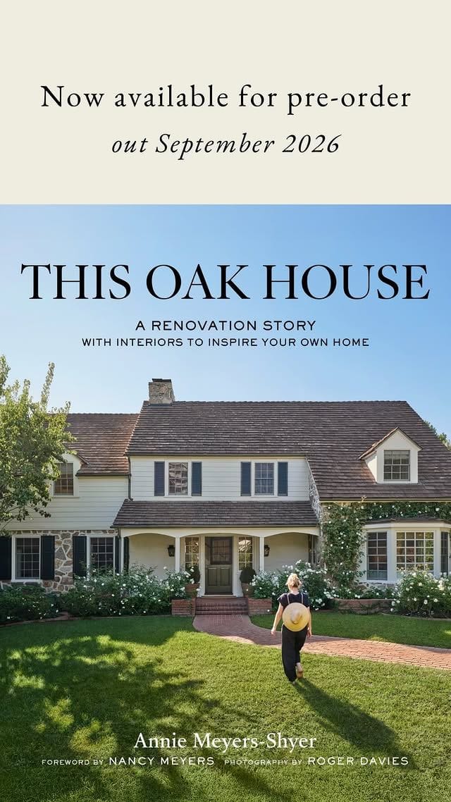 This Oak House | Annie Meyers-Shyer (@thisoakhouse) • Instagram photos and videos