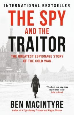 The Spy and the Traitor by Ben Macintyre