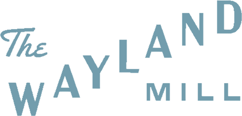 The Wayland Mill