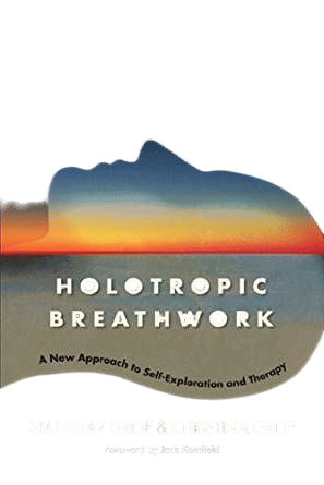 Holotropic Breathwork by Stanislav & Christina Grof (2010)