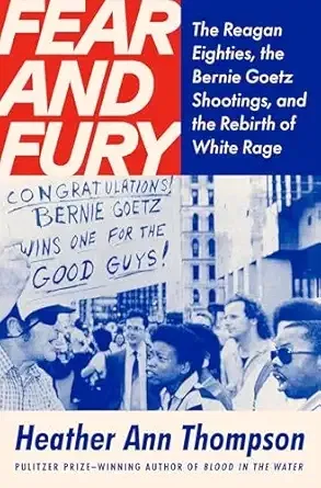 Fear and Fury: The 1980s and the Rise of the Modern Right