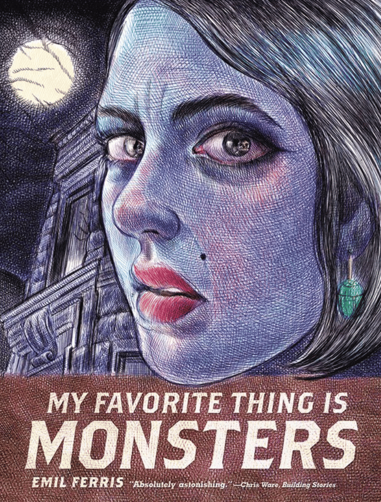 My Favorite Thing Is Monsters, Vol. 1 (Emil Ferris)