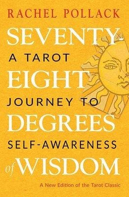 Seventy-Eight Degrees of Wisdom (Rachel Pollack)