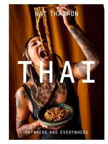 Thai: Anywhere and Everywhere by Nat Thaipun