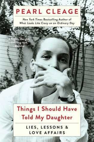 Things I Should Have Told My Daughter (Pearl Cleage)