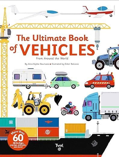 The Ultimate Book of Vehicles: From Around the World